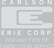 Carlson Erie Corp. for Any Type of Fabrication Service